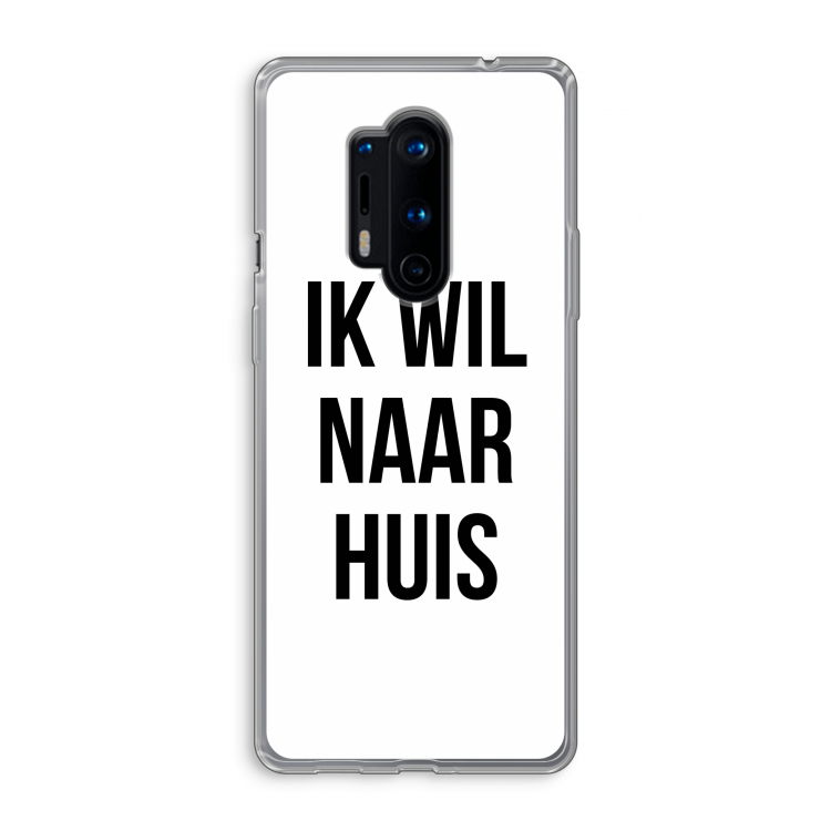 Ik wil naar huis: OnePlus 8 Pro Transparant Hoesje