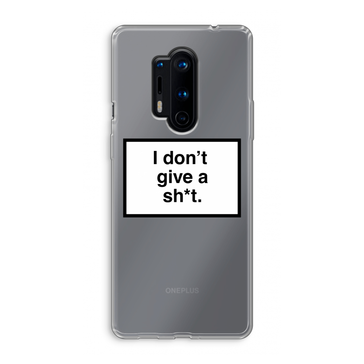 Don't give a shit: OnePlus 8 Pro Transparant Hoesje