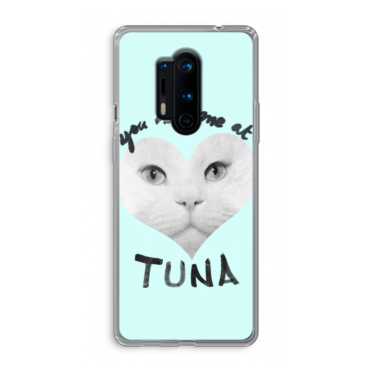 You had me at tuna: OnePlus 8 Pro Transparant Hoesje