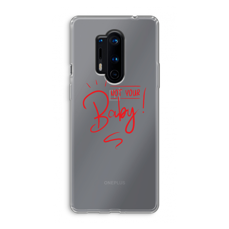 Not Your Baby: OnePlus 8 Pro Transparant Hoesje