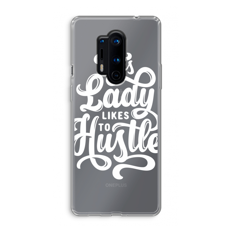 Hustle Lady: OnePlus 8 Pro Transparant Hoesje