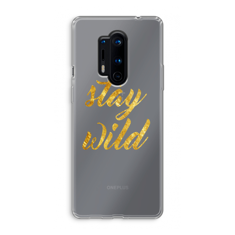 Stay wild: OnePlus 8 Pro Transparant Hoesje