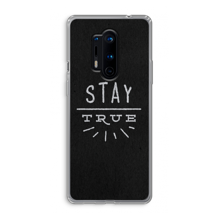 Stay true: OnePlus 8 Pro Transparant Hoesje