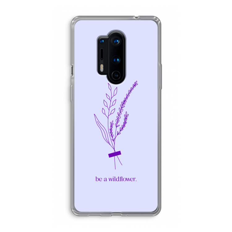 Be a wildflower: OnePlus 8 Pro Transparant Hoesje
