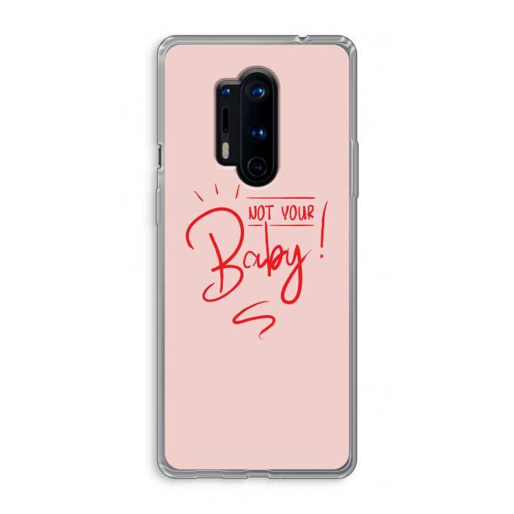 Not Your Baby: OnePlus 8 Pro Transparant Hoesje