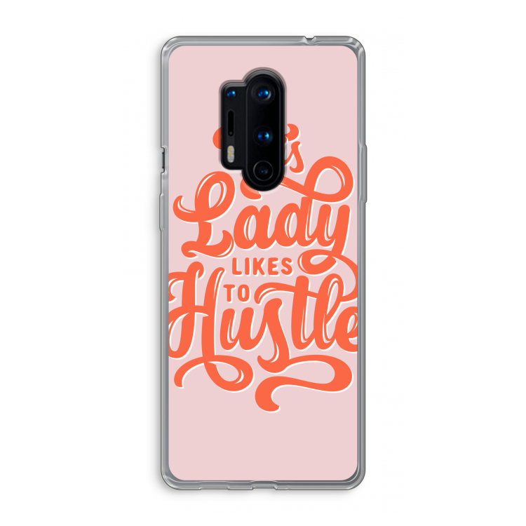 Hustle Lady: OnePlus 8 Pro Transparant Hoesje