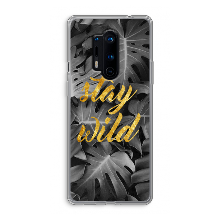 Stay wild: OnePlus 8 Pro Transparant Hoesje