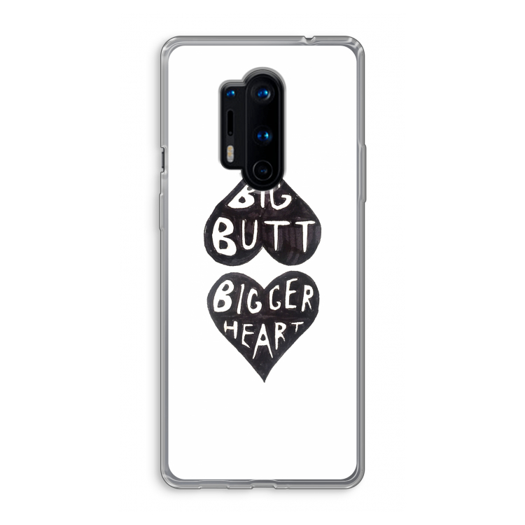 Big butt bigger heart: OnePlus 8 Pro Transparant Hoesje