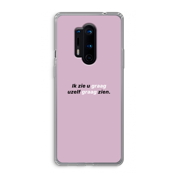 uzelf graag zien: OnePlus 8 Pro Transparant Hoesje