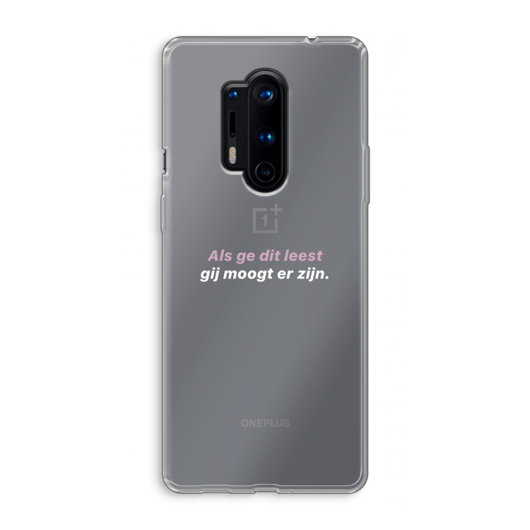 gij moogt er zijn: OnePlus 8 Pro Transparant Hoesje