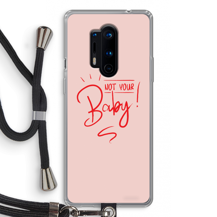 Not Your Baby: OnePlus 8 Pro Transparant Hoesje met koord