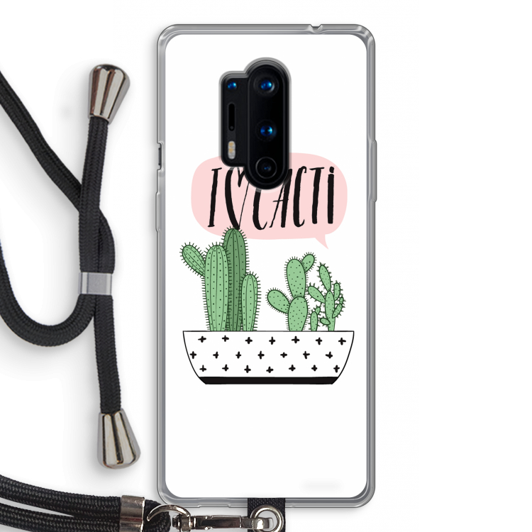I love cacti: OnePlus 8 Pro Transparant Hoesje met koord