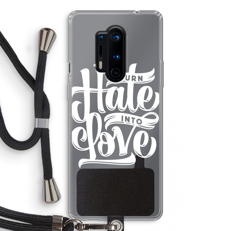 Turn hate into love: OnePlus 8 Pro Transparant Hoesje met koord
