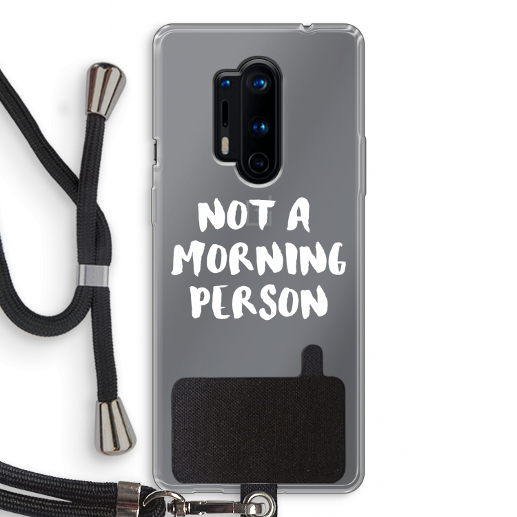 Morning person: OnePlus 8 Pro Transparant Hoesje met koord