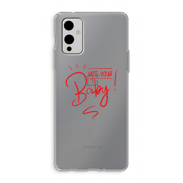 Not Your Baby: OnePlus 9 Transparant Hoesje
