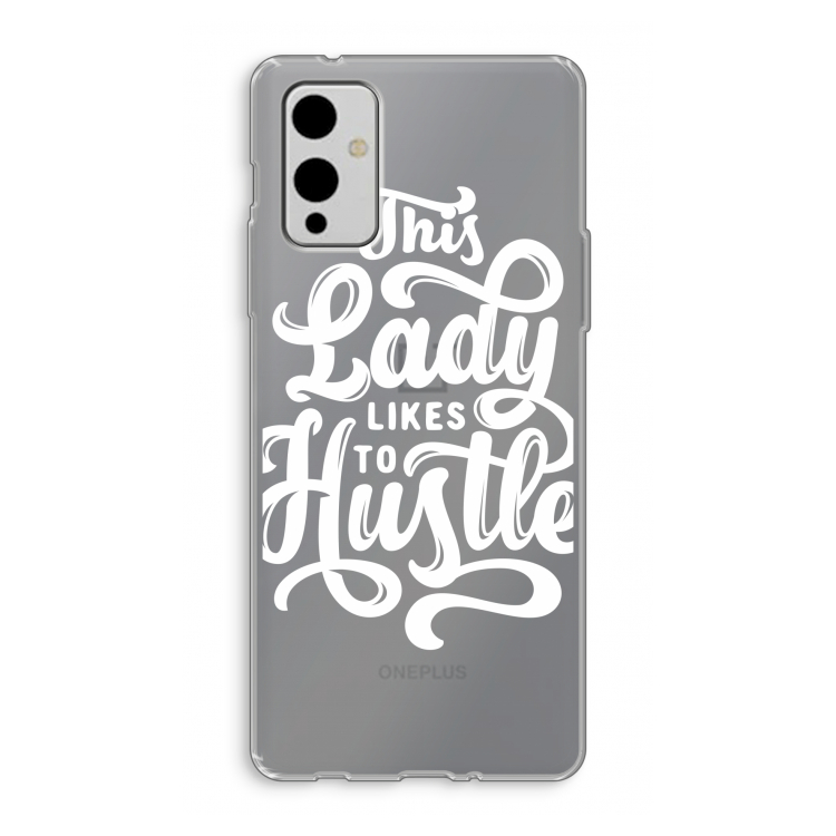 Hustle Lady: OnePlus 9 Transparant Hoesje