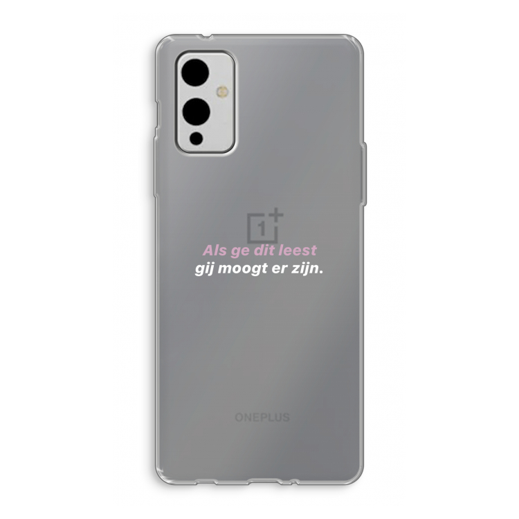 gij moogt er zijn: OnePlus 9 Transparant Hoesje