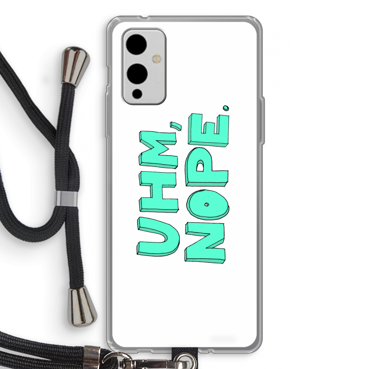 UHM, NOPE.: OnePlus 9 Transparant Hoesje met koord