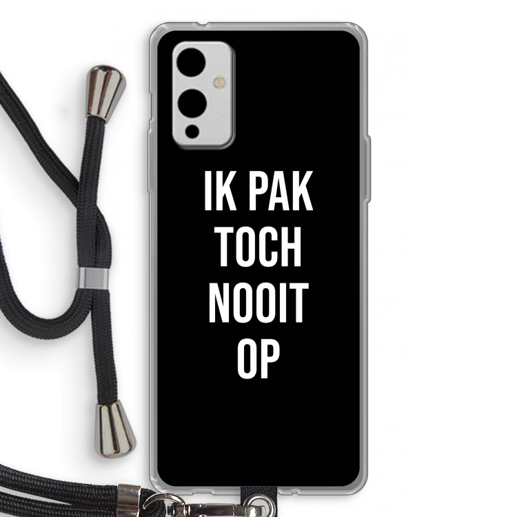 Ik pak nooit op - Zwart: OnePlus 9 Transparant Hoesje met koord
