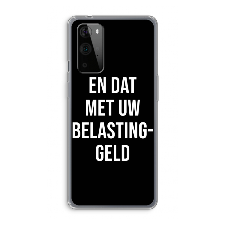 Belastinggeld - Zwart: OnePlus 9 Pro Transparant Hoesje