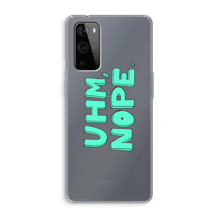 UHM, NOPE.: OnePlus 9 Pro Transparant Hoesje