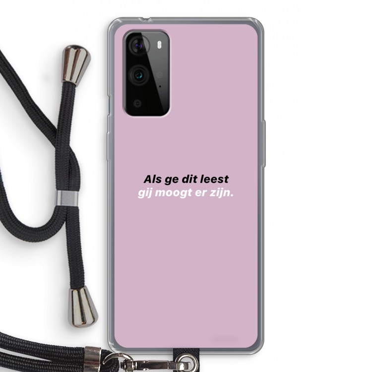 gij moogt er zijn: OnePlus 9 Pro Transparant Hoesje met koord
