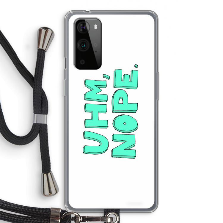 UHM, NOPE.: OnePlus 9 Pro Transparant Hoesje met koord