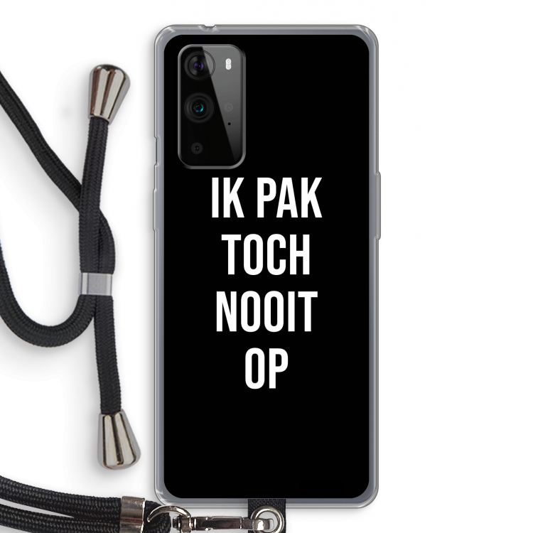 Ik pak nooit op - Zwart: OnePlus 9 Pro Transparant Hoesje met koord