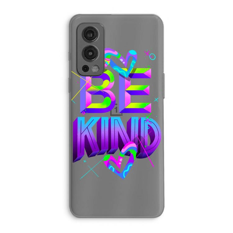 Be Kind: OnePlus Nord 2 5G Transparant Hoesje