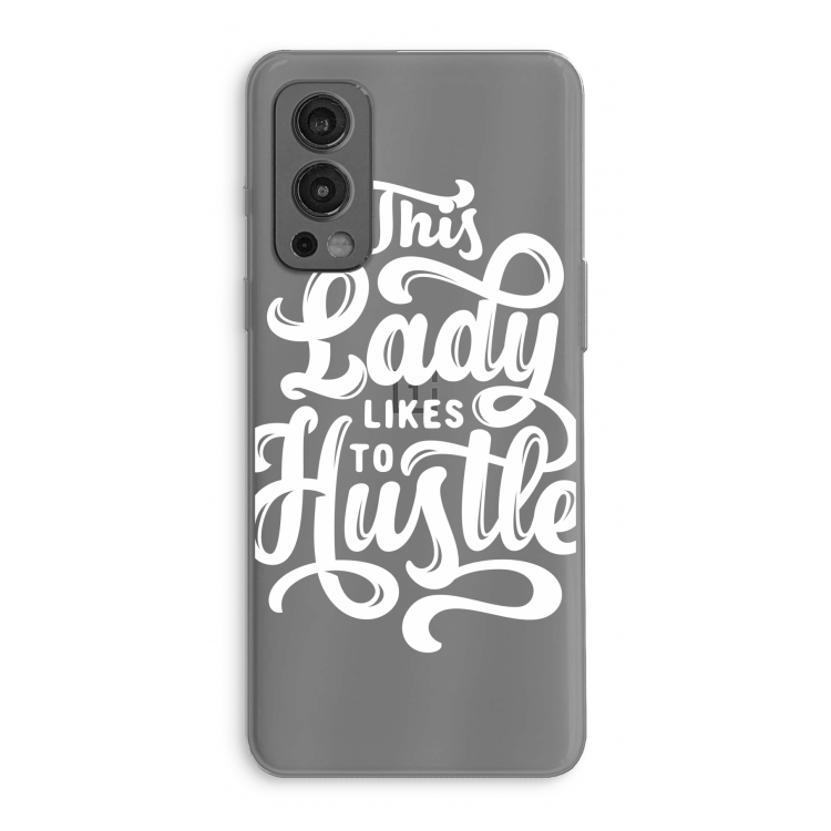 Hustle Lady: OnePlus Nord 2 5G Transparant Hoesje