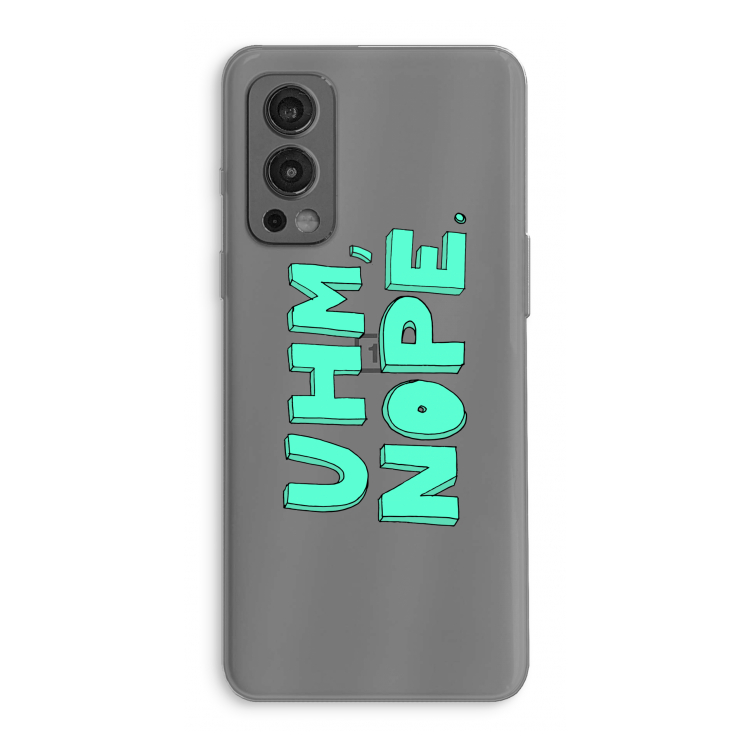 UHM, NOPE.: OnePlus Nord 2 5G Transparant Hoesje