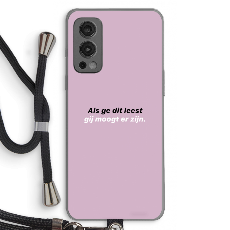 gij moogt er zijn: OnePlus Nord 2 5G Transparant Hoesje met koord