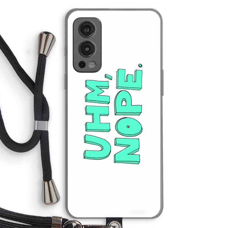 UHM, NOPE.: OnePlus Nord 2 5G Transparant Hoesje met koord