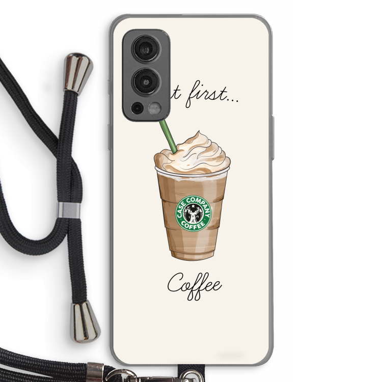 But first coffee: OnePlus Nord 2 5G Transparant Hoesje met koord