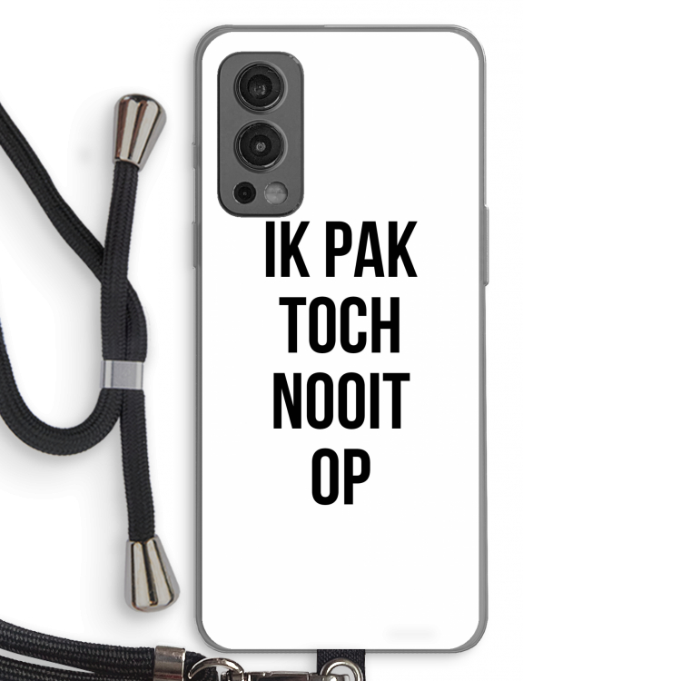 Ik pak nooit op: OnePlus Nord 2 5G Transparant Hoesje met koord