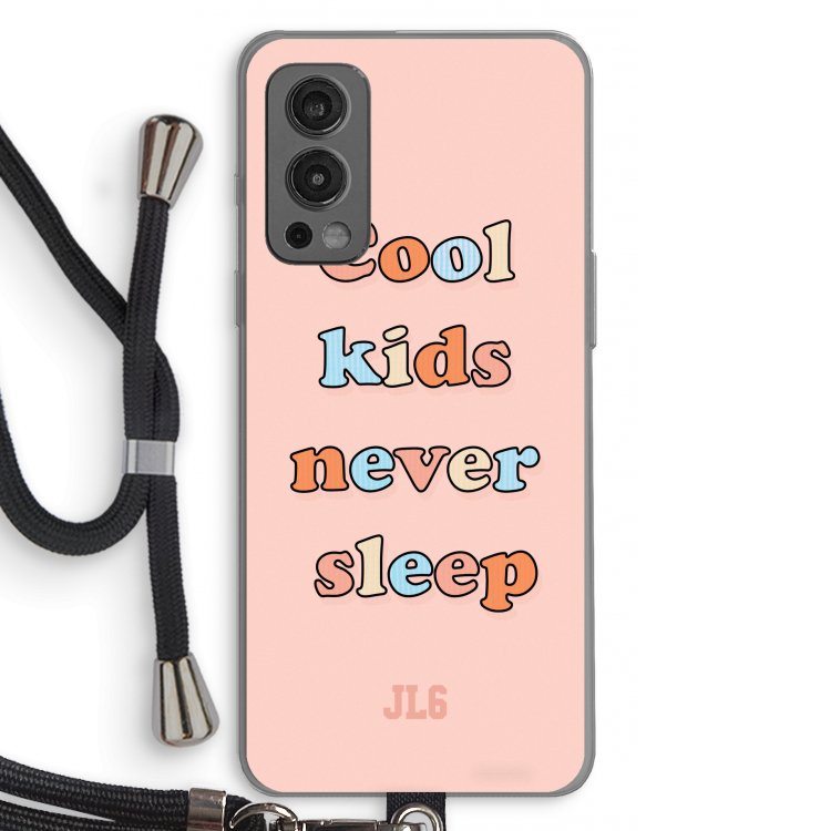 Cool Kids Never Sleep: OnePlus Nord 2 5G Transparant Hoesje met koord