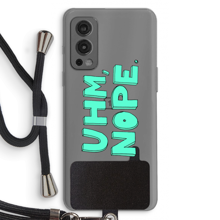 UHM, NOPE.: OnePlus Nord 2 5G Transparant Hoesje met koord