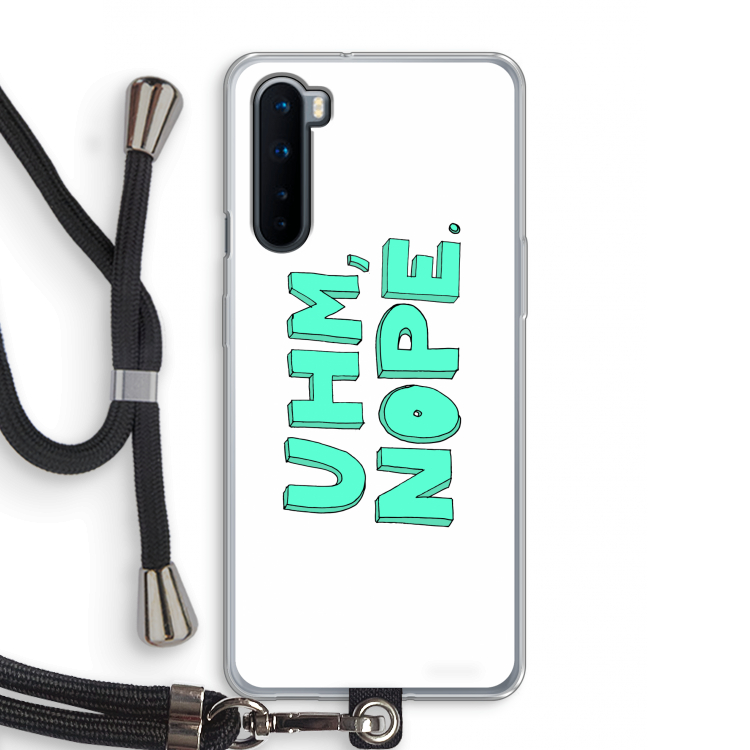UHM, NOPE.: OnePlus Nord Transparant Hoesje met koord