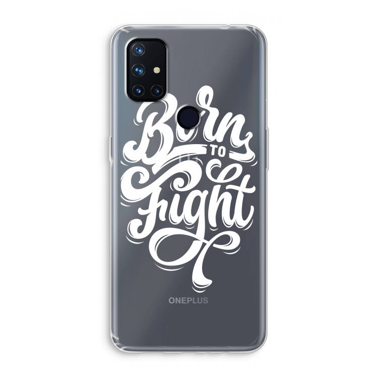 Born to Fight: OnePlus Nord N10 5G Transparant Hoesje