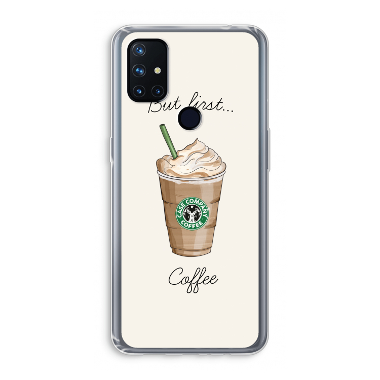 But first coffee: OnePlus Nord N10 5G Transparant Hoesje