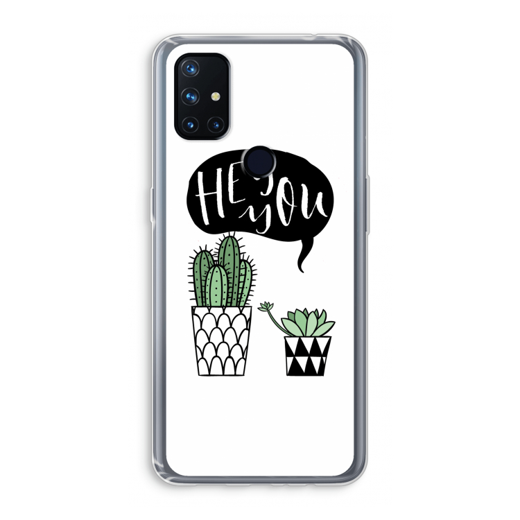 Hey you cactus: OnePlus Nord N10 5G Transparant Hoesje
