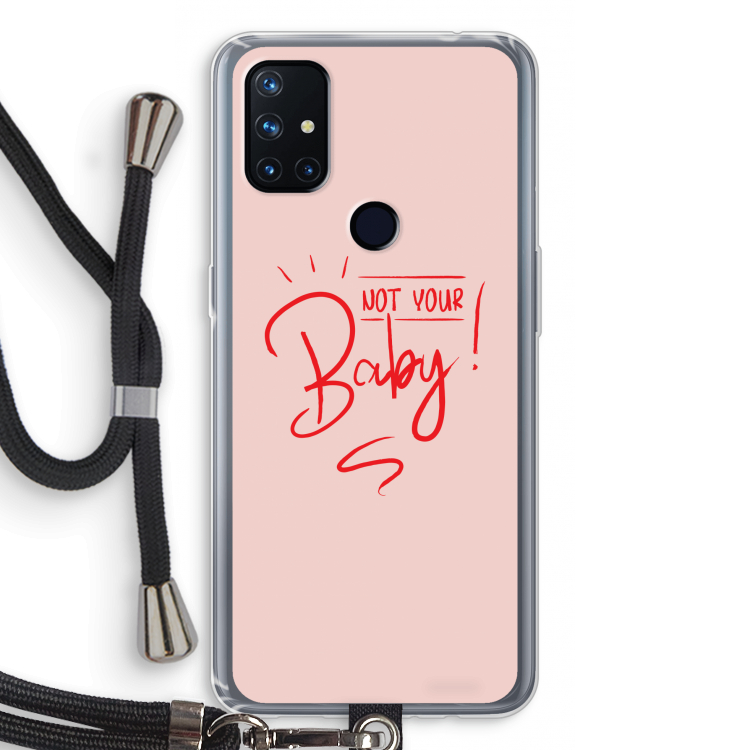 Not Your Baby: OnePlus Nord N10 5G Transparant Hoesje met koord
