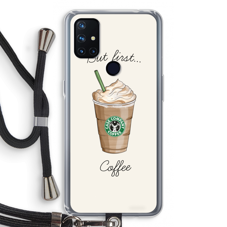 But first coffee: OnePlus Nord N10 5G Transparant Hoesje met koord