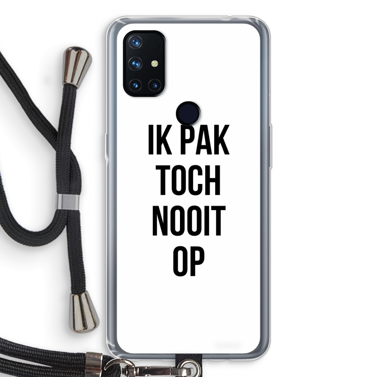 Ik pak nooit op: OnePlus Nord N10 5G Transparant Hoesje met koord