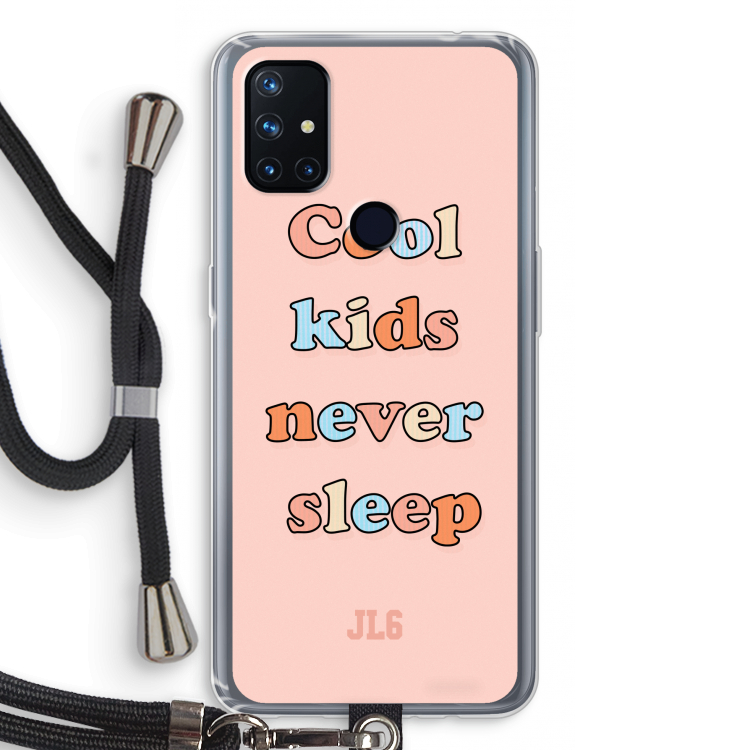 Cool Kids Never Sleep: OnePlus Nord N10 5G Transparant Hoesje met koord
