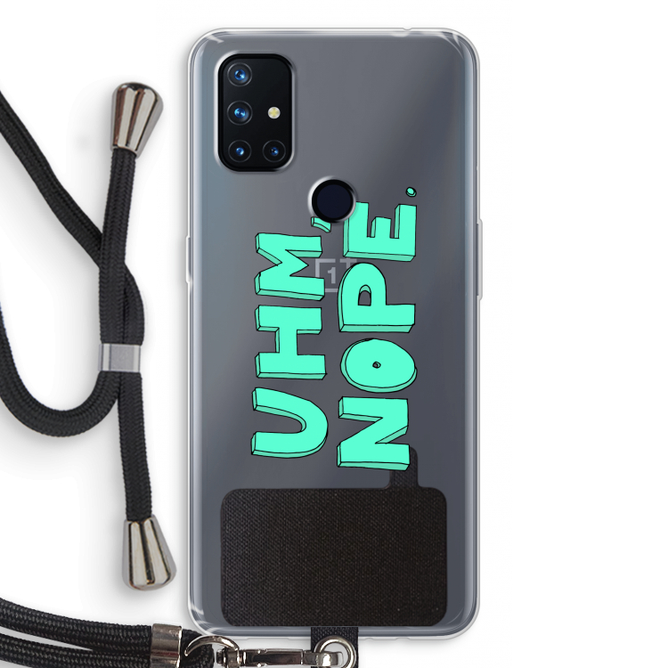 UHM, NOPE.: OnePlus Nord N10 5G Transparant Hoesje met koord