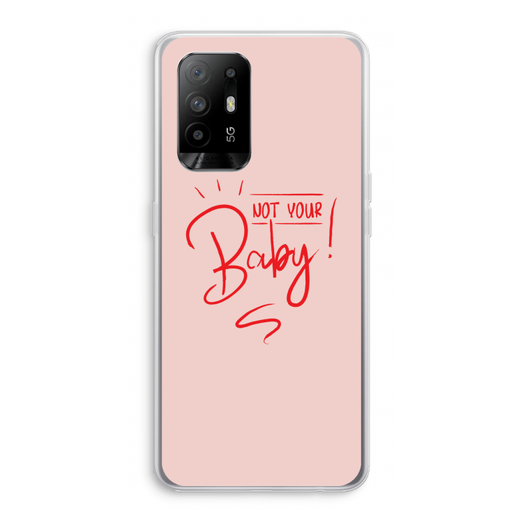 Not Your Baby: Oppo A94 5G Transparant Hoesje