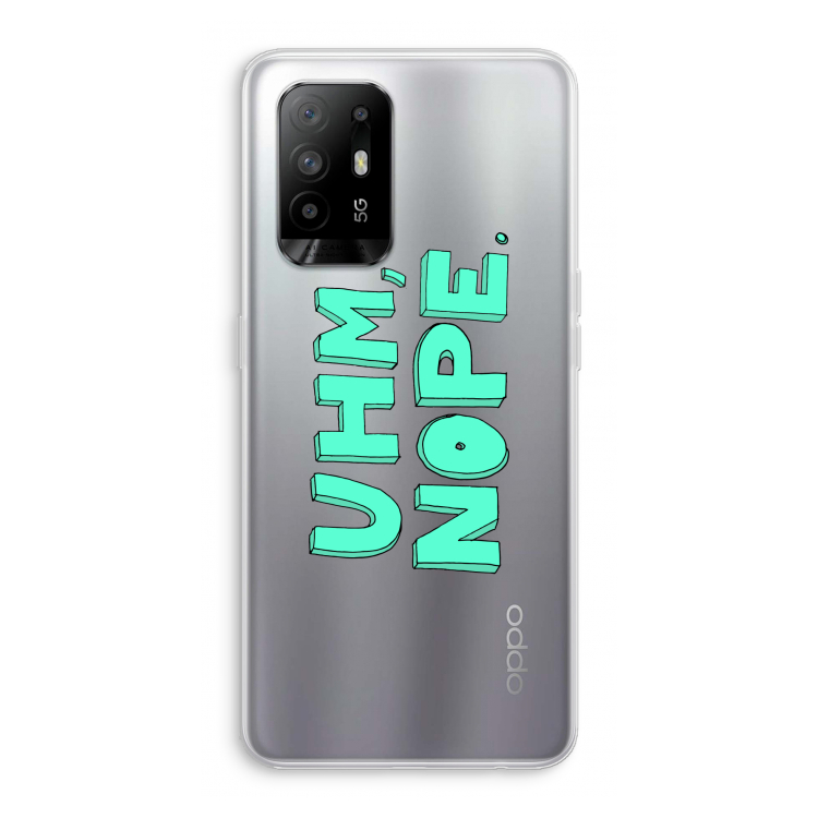 UHM, NOPE.: Oppo A94 5G Transparant Hoesje