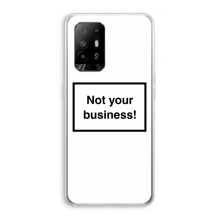 Not your business: Oppo A95 5G Transparant Hoesje