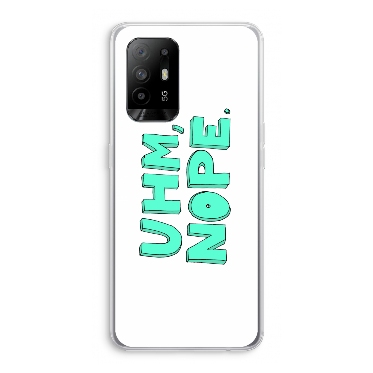 UHM, NOPE.: Oppo A95 5G Transparant Hoesje